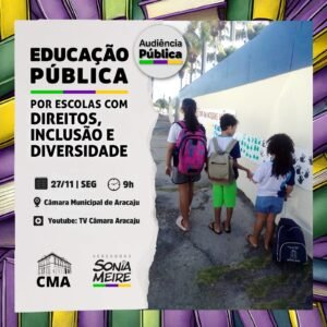 Leia mais sobre o artigo Vereadora professora Sonia Meire realizará Audiência Pública sobre educação, inclusão e diversidade